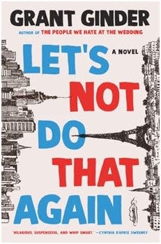 “Let’s Not Do That Again” by Grant Ginder