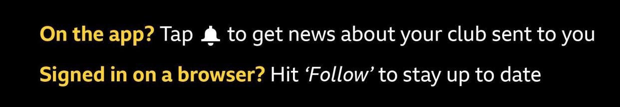 An image encouraging users to follow the page with the instructions: On the app? Tap the bell icon to get news about your club sent to you; Signed in on a browser? Hit 'Follow' to stay up to date