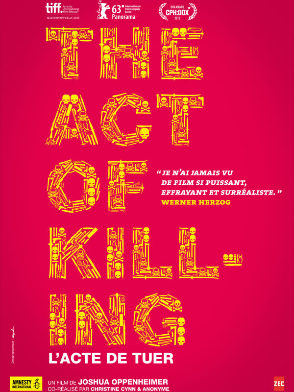 The act of killing, De Joshua Oppenheimer (II), Christine Cynn, 2013. Un documentaire brillant sur le mal et le pouvoir; dont la collusion entre le réel et la fiction ne stylise pourtant pas l'horreur. Elle en révèle au contraire la face la plus crue, en donnant accès, via leur imaginaire, au point de vue des assassins.