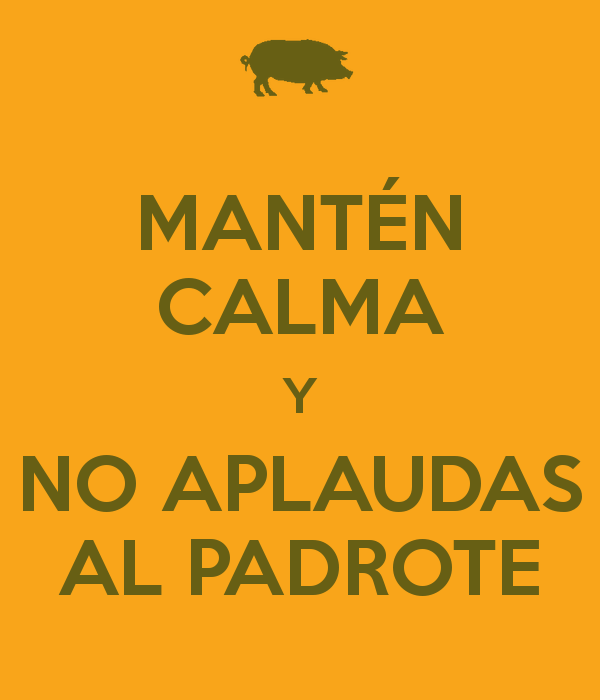 Mantén calma y no estudies para padrote