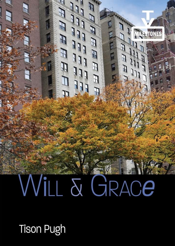 Wayne State University's TV Milestones series includes 2023's "Will & Grace" by Tison Pugh.