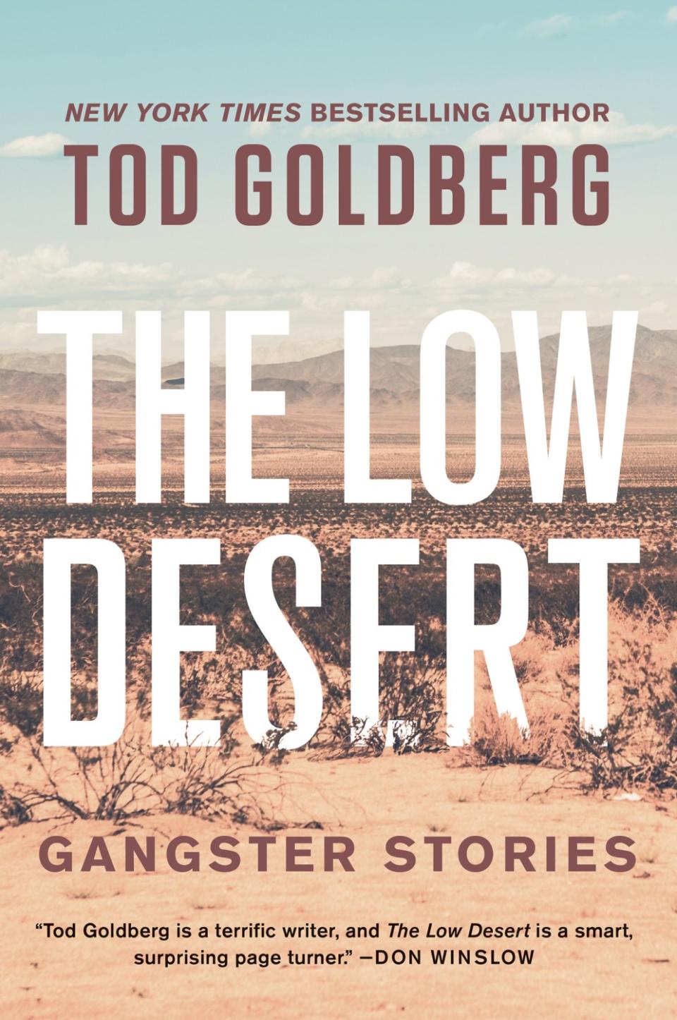 "The Low Desert," by Tod Goldberg