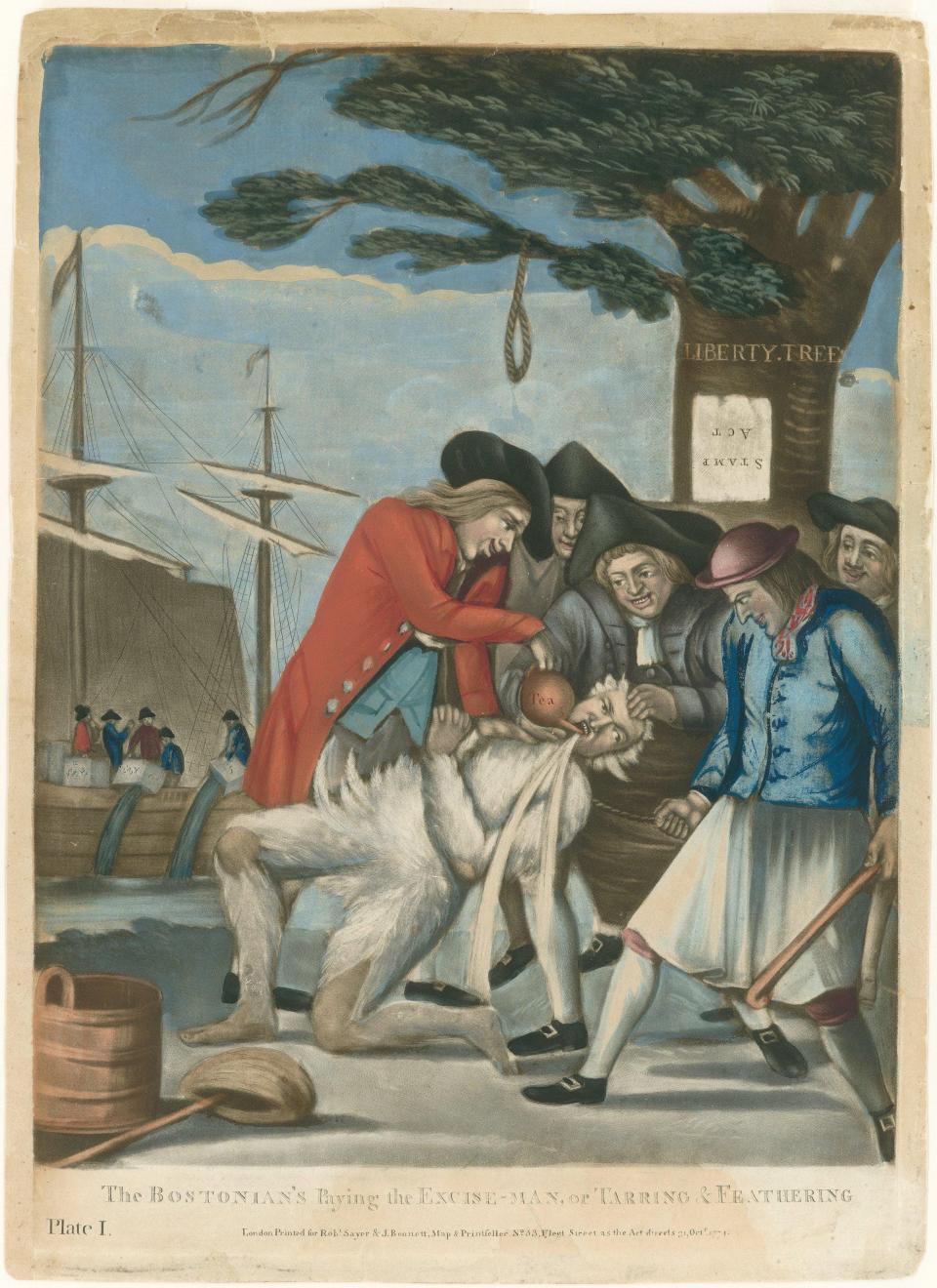 The secret society of American patriots called "Sons of Liberty" who advocated revolution were seen by Loyalists as thuggish, lawless, and violent. This 1774 British illustration depicts Bostonians tarring and feathering a Loyalist tax collector and pouring tea down his throat.