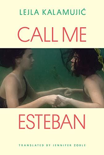 <i>Call Me Esteban</i> by Lejla Kalamujić