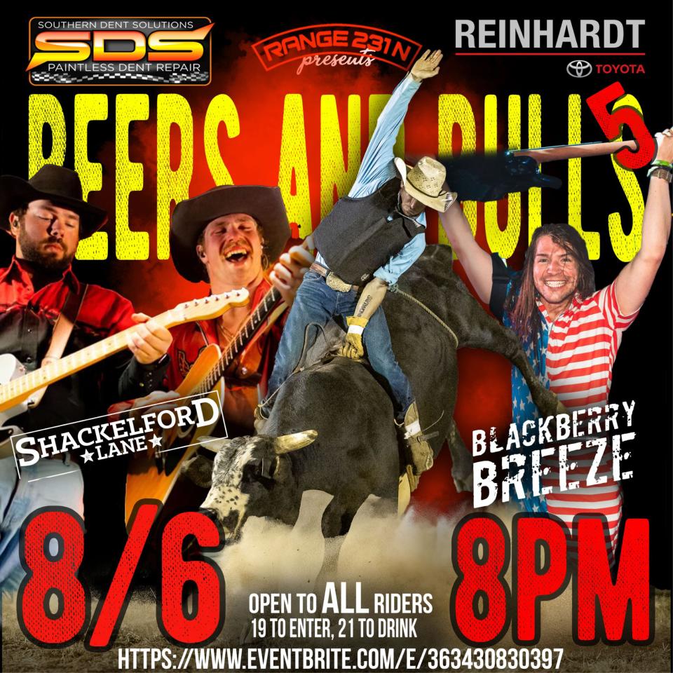 Beers and Bulls 5 is Saturday at Range 231 N., with Shackelford Lane and Blackberry Breeze.