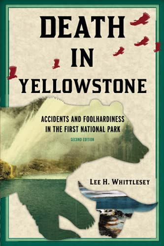 4) <em>Death in Yellowstone</em>, by Lee H. Whittlesey