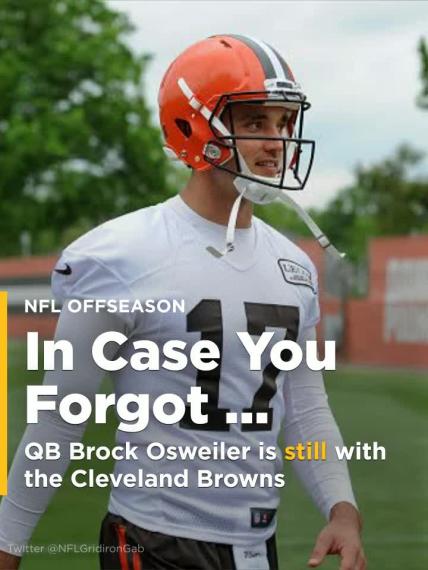 Brock Osweiler is still with the Cleveland Browns, in case you forgot