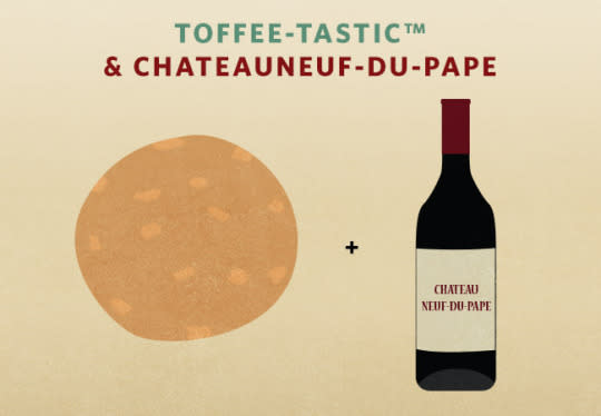 Toffee-tastics + Châteauneuf-du-Pape