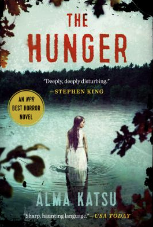 Book cover for "The Hunger" by Alma Katsu with a figure standing in water and a forest backdrop