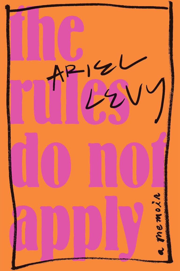 'The Rules Do Not Apply' by Ariel Levy