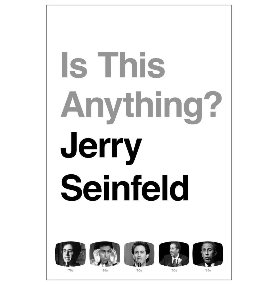 <p><strong>By Jerry Seinfeld</strong></p><p>bookshop.org</p><p><strong>$32.55</strong></p><p>Jerry Seinfeld's comedic stylings aren't for everyone. However, they are <em>very much</em> for others. In his first book in 25 years, Seinfeld walks through the decades of jokes, insights, and otherwise inane humor that made him a beloved comic.</p>