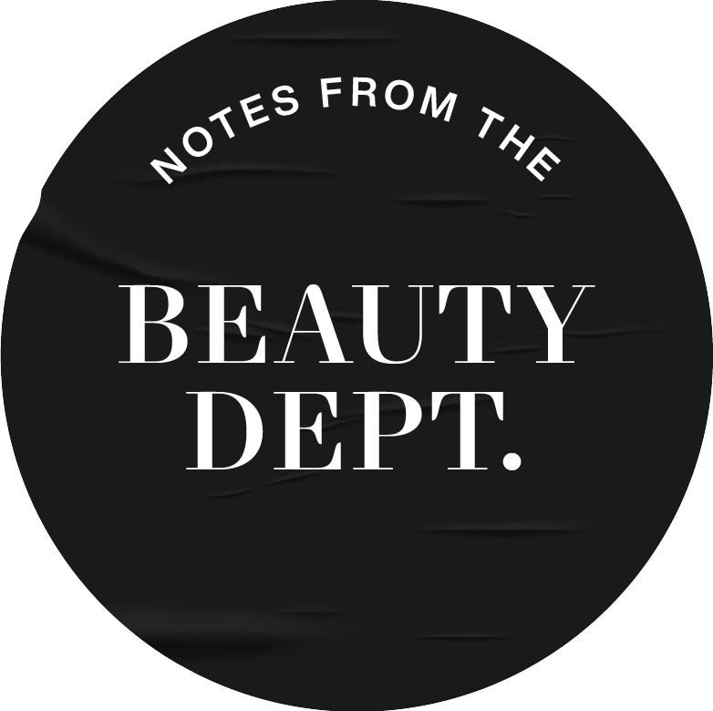 notes from the beauty department