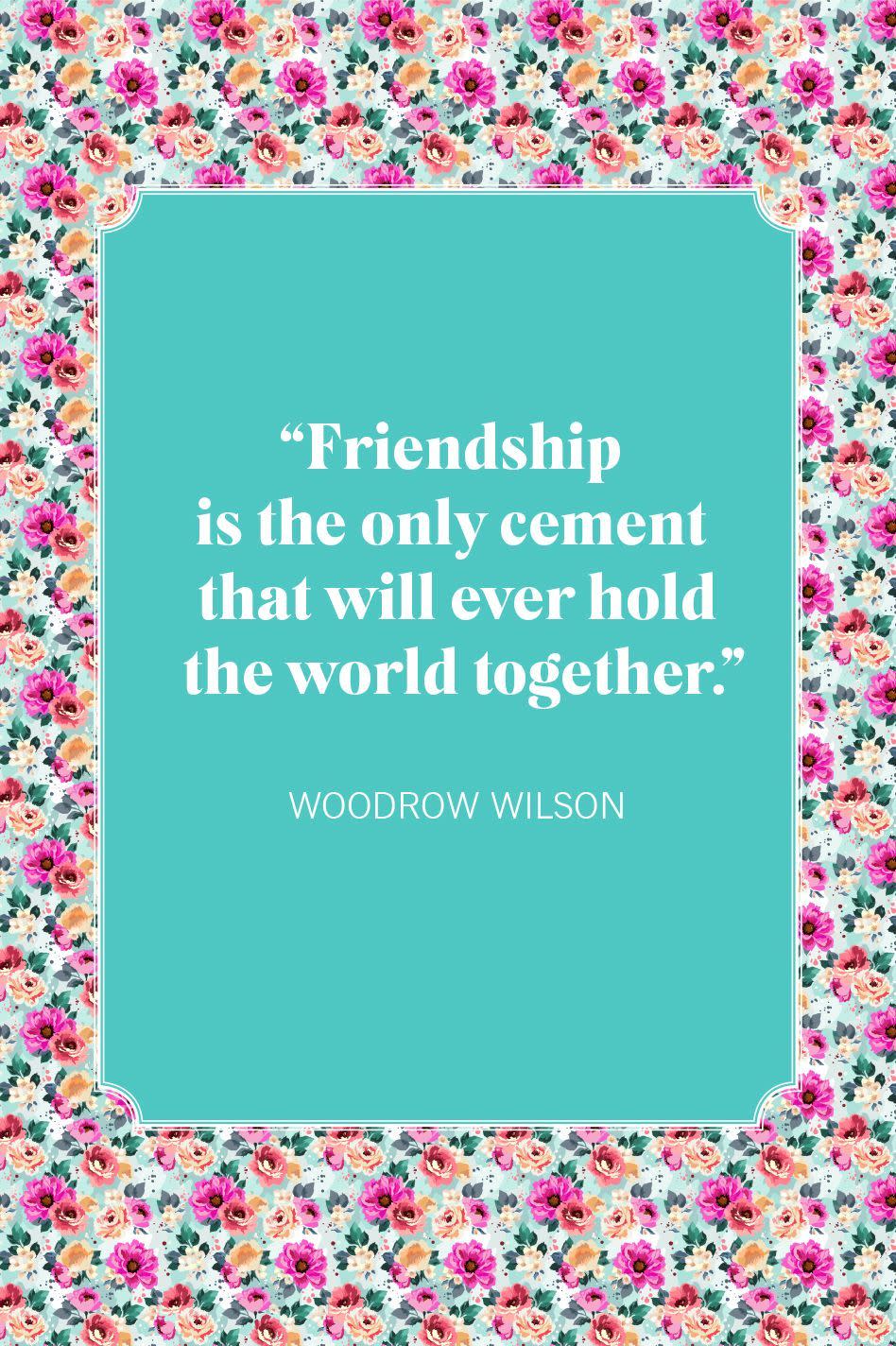 valentines day quotes for friends woodrow wilson