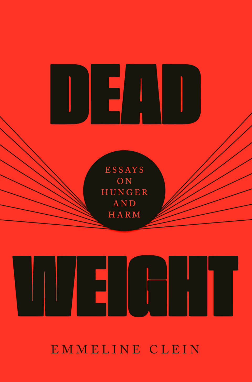 <p><a href="https://go.redirectingat.com?id=74968X1596630&url=https%3A%2F%2Fbookshop.org%2Fp%2Fbooks%2Fdead-weight-essays-on-hunger-and-harm-emmeline-clein%2F20116424&sref=https%3A%2F%2Fwww.elle.com%2Fculture%2Fbooks%2Fa46909693%2Femmeline-clein-dead-weight-interview%2F" rel="nofollow noopener" target="_blank" data-ylk="slk:Shop Now;elm:context_link;itc:0;sec:content-canvas" class="link ">Shop Now</a></p><p><i>Dead Weight: Essays on Hunger and Harm</i> by Emmeline Clein</p><p>bookshop.org</p><p>$27.90</p><span class="copyright">Knopf Publishing Group</span>