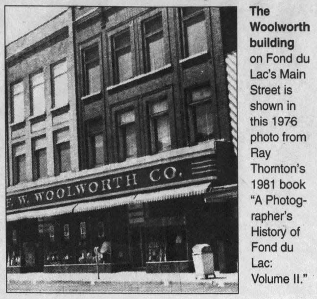 The Woolworth building, shown here circa 1976 from Ray Thornton, has stood in downtown Fond du Lac since 1890. It was originally built as a dry goods store until F.W. Woolworth Co. moved in as a dime store in 1907.