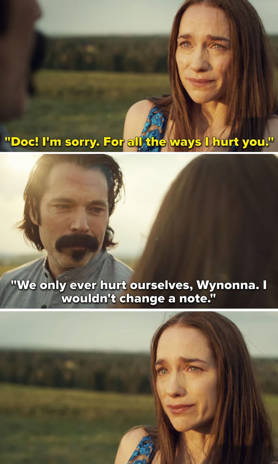 Wynonna telling Doc she's sorry, and Doc saying "I wouldn't change a note"