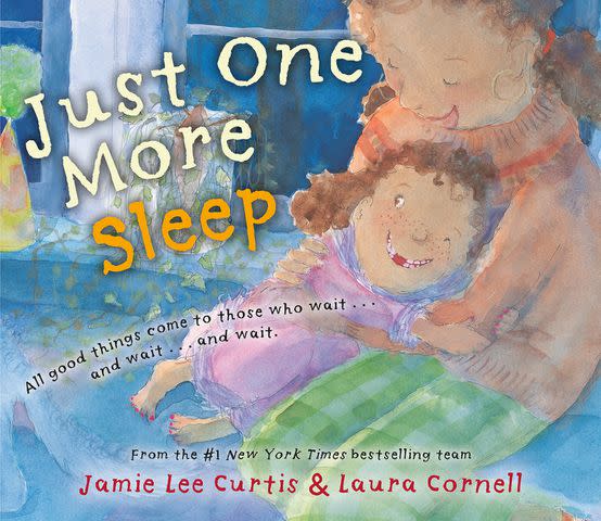 <p>Penguin Young Readers, Penguin Random House</p> Cover of Jamie Lee Curtis and Laura Cornell's "Just One More Sleep"