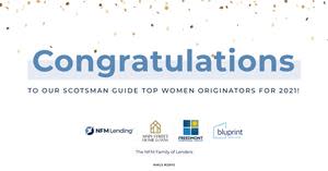 It’s such an incredible gift to our company to have so many top producing women originators...It’s an honor for all of us within the NFM Family of Lenders to learn from and follow these dynamic women.