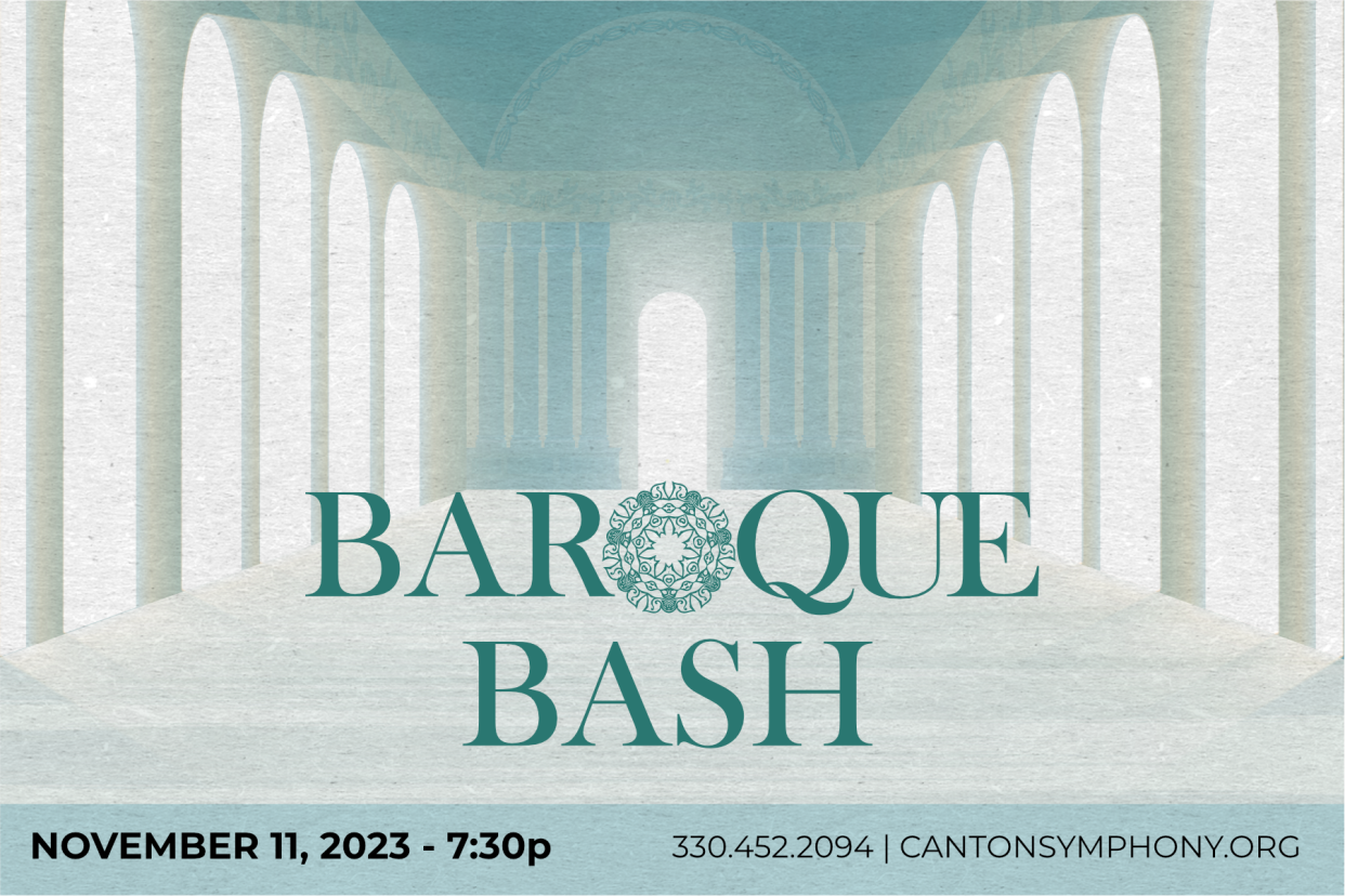 Canton Symphony Orchestra will be presenting the Baroque Bash concert at 7:30 p.m. Saturday at Umstattd Hall at Zimmermann Symphony Center.