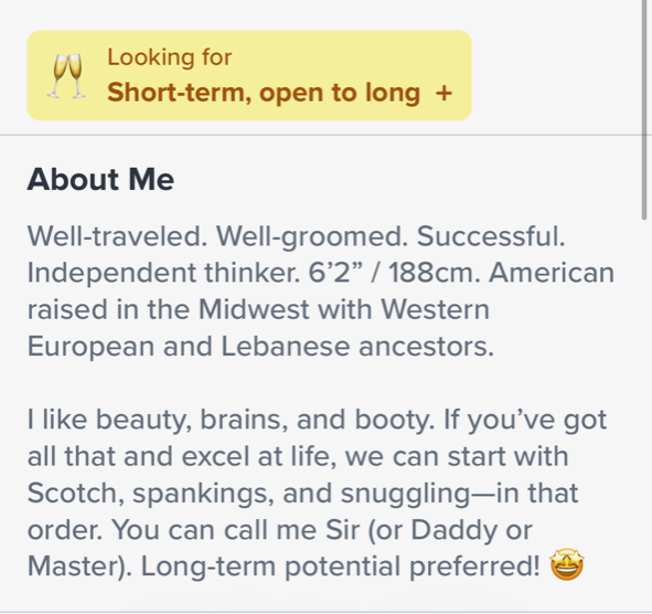 i like beauty brains and booty if you've got all that and excel at life we can start with scotch, spanking, and snuggling in that order