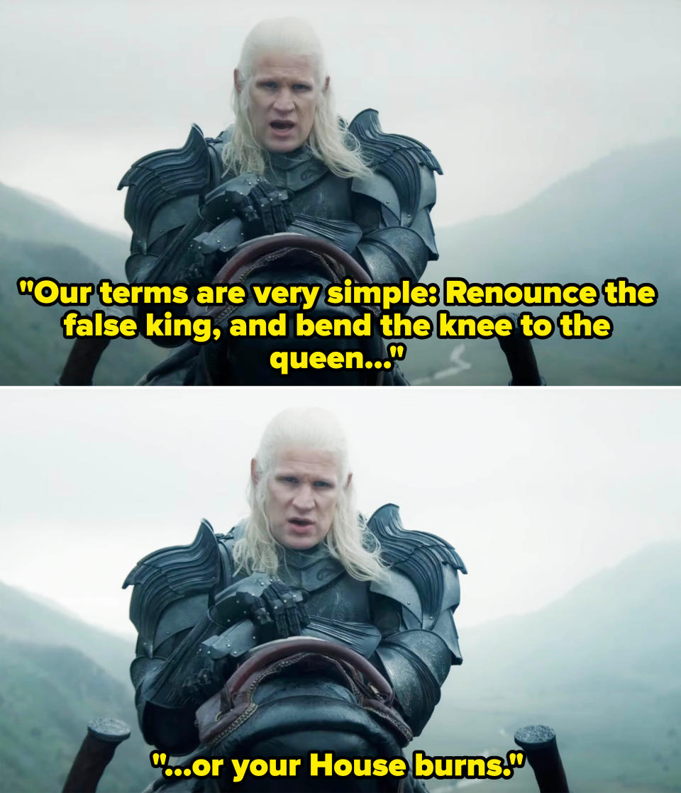 Daemon saying, "Our terms are very simple: Renounce the false king, and bend the knee to the queen or your House burns"