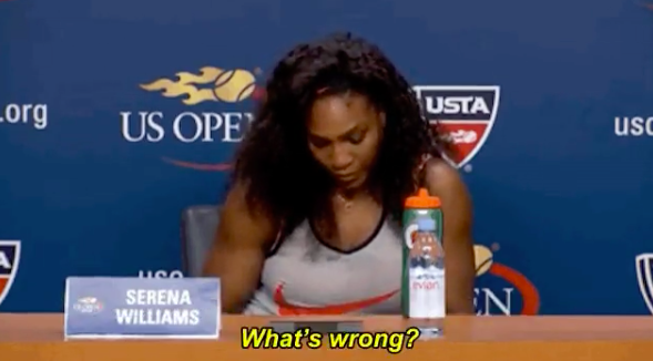 Serena puts her head down, and the reporter asks her what's wrong