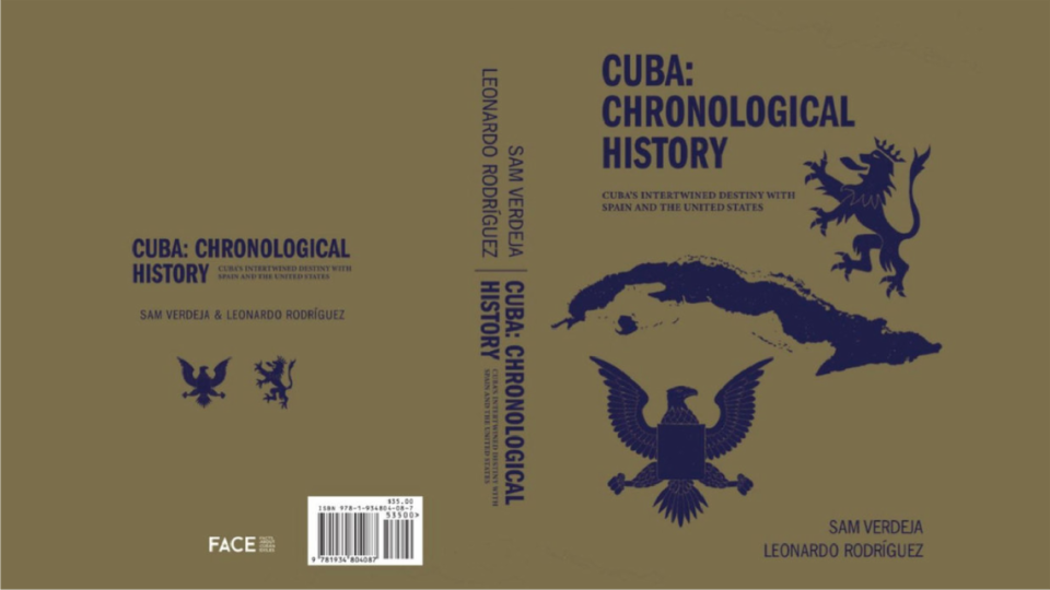 FACE se enorgullece de apoyar el nuevo libro de Sam Verdeja y Leonardo Rodríguez, ‘Cuba: Historia cronológica, el destino entrelazado de Cuba con España y EEUU’.