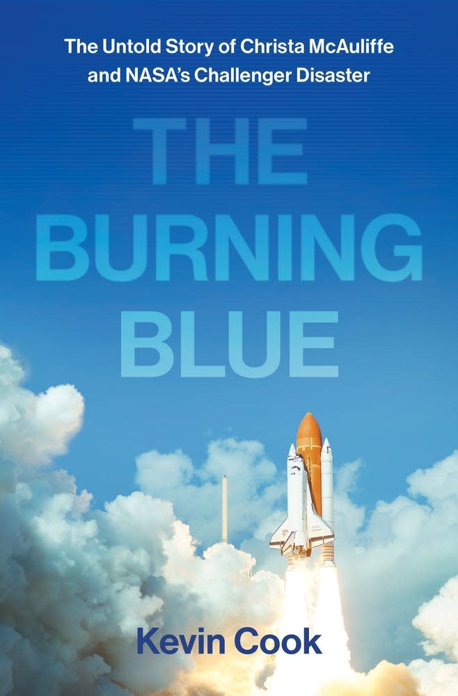 “The Burning Blue: The Untold Story of Christa McAuliffe and NASA's Challenger Disaster,” by Kevin Cook.