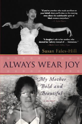 10) Always Wear Joy: My Mother Bold and Beautiful