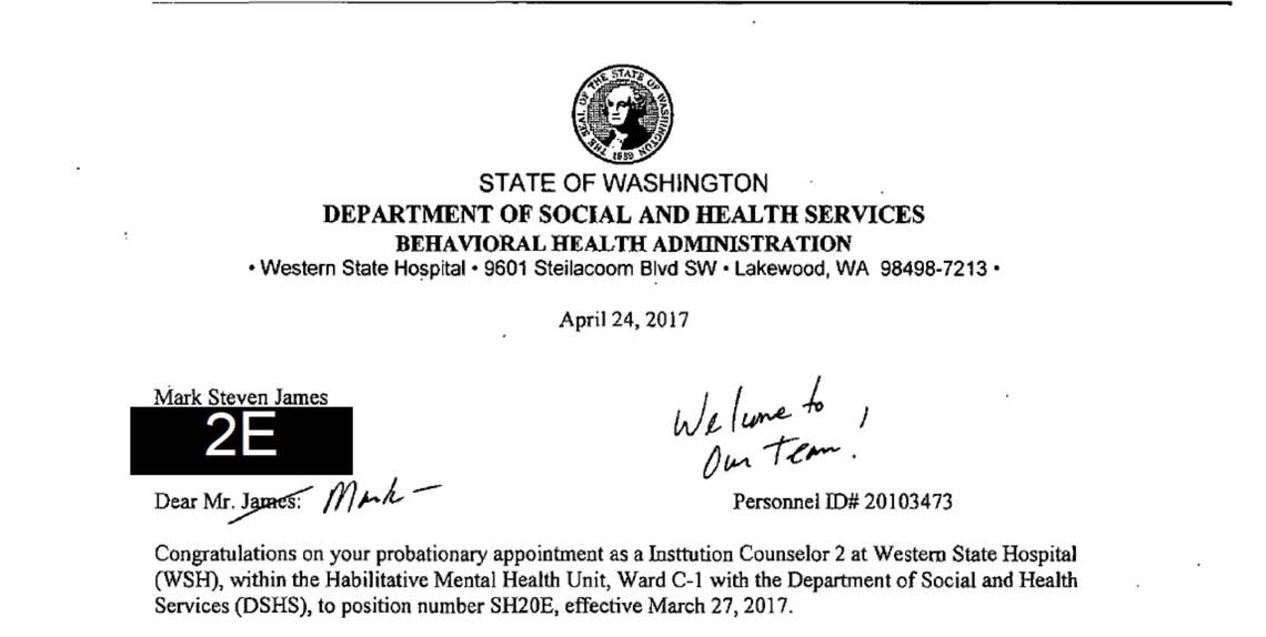 An April 24, 2017, letter from the state of Washington congratulated Mark James on his hiring at Western State Hospital.