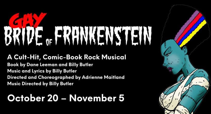 Gay Bride of Frankenstein will play at the Player's Ring Oct. 20 through Nov. 5, 2023.