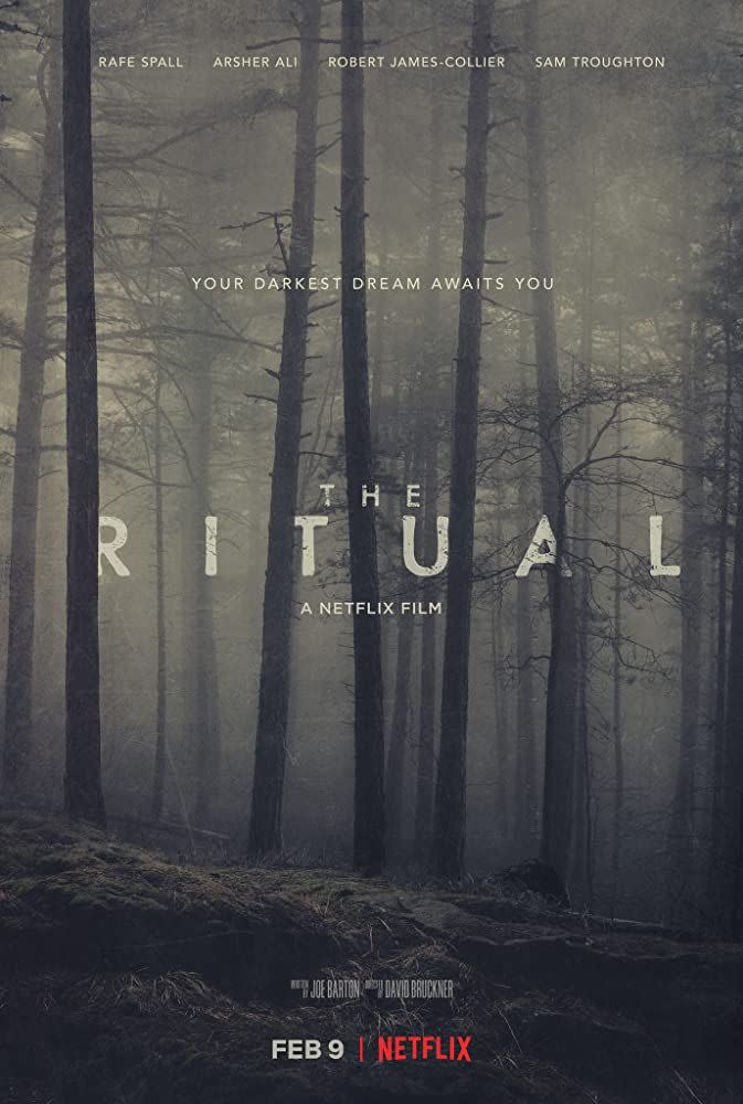 <p>Netflix is known for its killer original content, and <em>The Ritual</em> is no exception. This film follows a group of buddies who decide to go on a hike in honor of their late friend. Obviously, they get lost, and a lot of creepy stuff goes down. If you're looking for something new to watch, <em>The Ritual </em>should be at the top of your list.</p><p><a class="link " href="https://www.netflix.com/watch/80217312?trackId=13752289&tctx=0%2C0%2Cf386f027a21d116ff63cf54d2a5003c10b22af96%3Aa5d63f6528b3f4da9ccf9ff1105e0d53f386bb5d%2C%2C" rel="nofollow noopener" target="_blank" data-ylk="slk:WATCH NOW;elm:context_link;itc:0;sec:content-canvas">WATCH NOW</a></p>