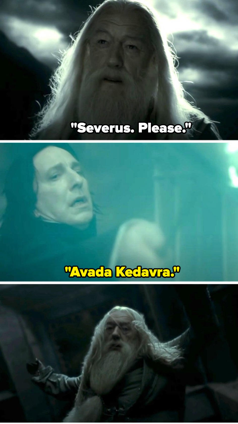 Dumbledore says "please," then Snape kills him and he falls off the tower
