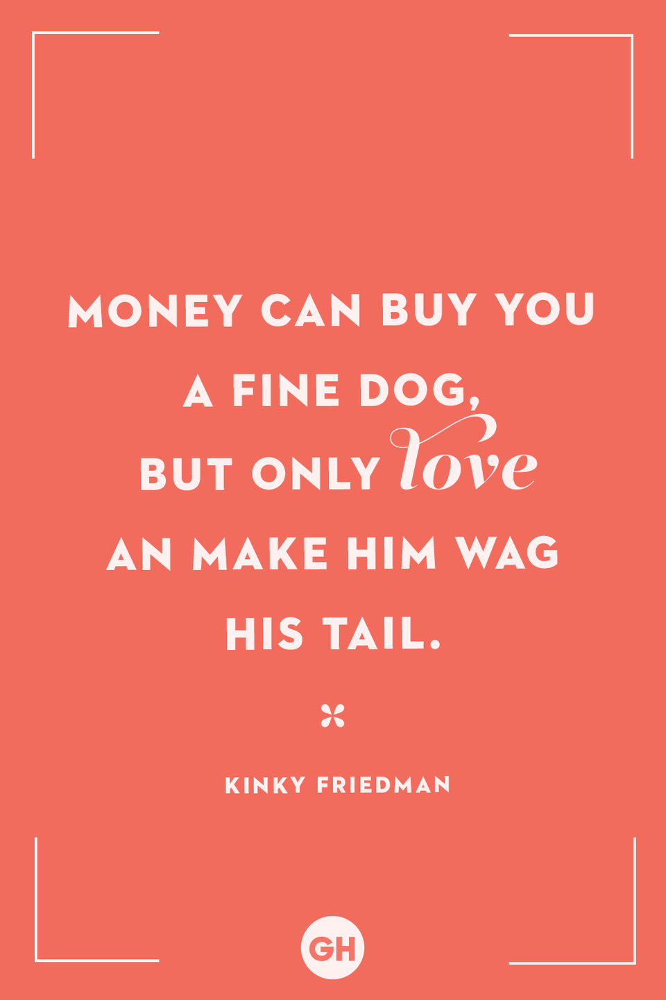 50 Dog Quotes That'll Inspire You to Hug Your Pup a Little Tighter