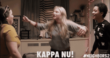 In 'Neighbors 2', two girls chest-bump and shout "Kappa Nu!"