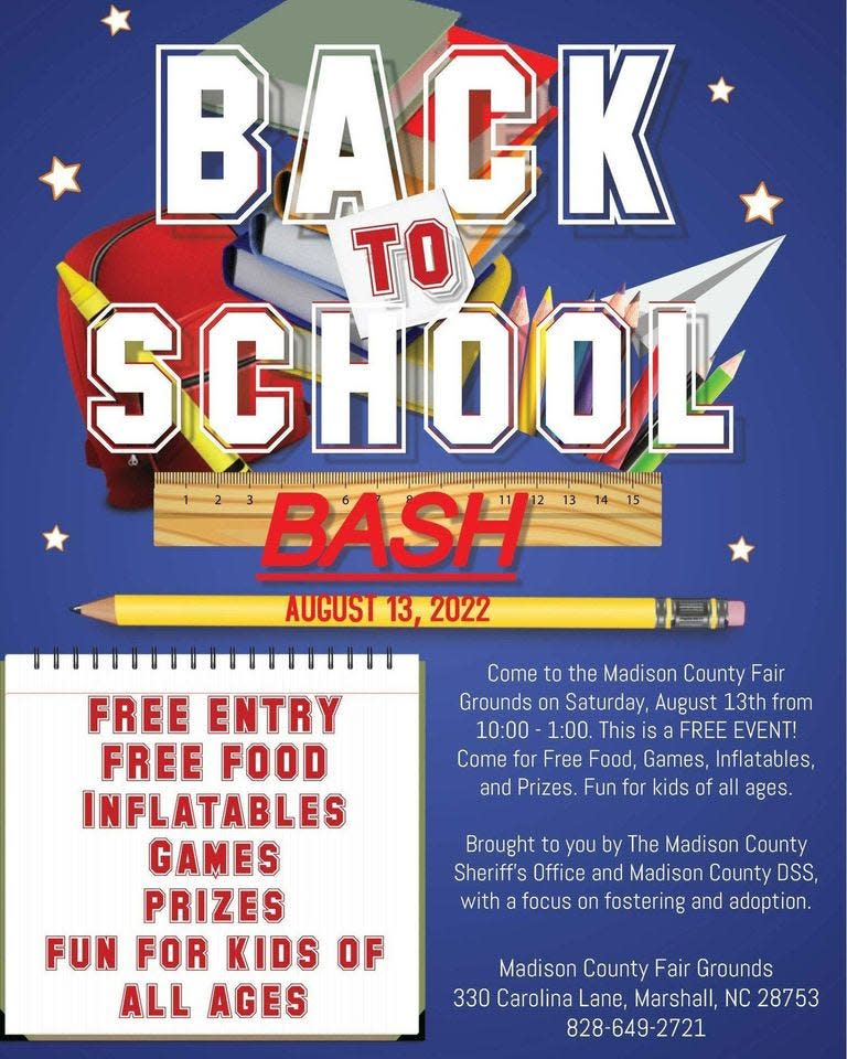 Madison County Sheriff's Office Back to School Bash will take place Aug. 13 from 10 a.m. to 1 p.m. at the Madison County Fairgrounds, located at 330 Carolina Lane in Marshall.