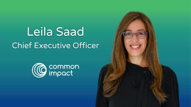 Leila Saad, Chief Executive Officer, Common Impact