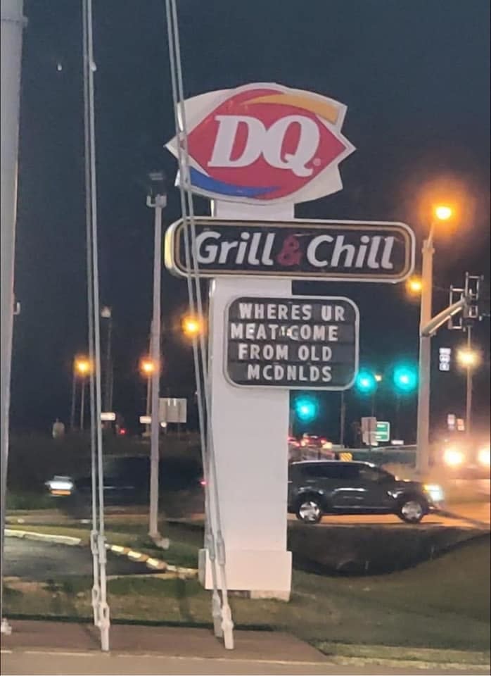 Dairy Queen's sign says "Where's your meat come from? Old McDonald's?"