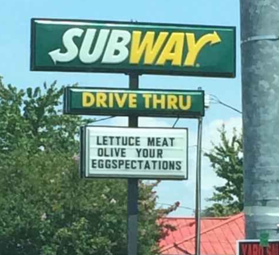 subway sign reading lettuce meat olive your eggspectations