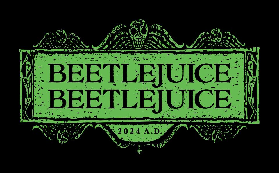 Text "BEETLEJUICE BEETLEJUICE BEETLEJUICE" with the year "2024 A.D." underneath, within an ornate frame