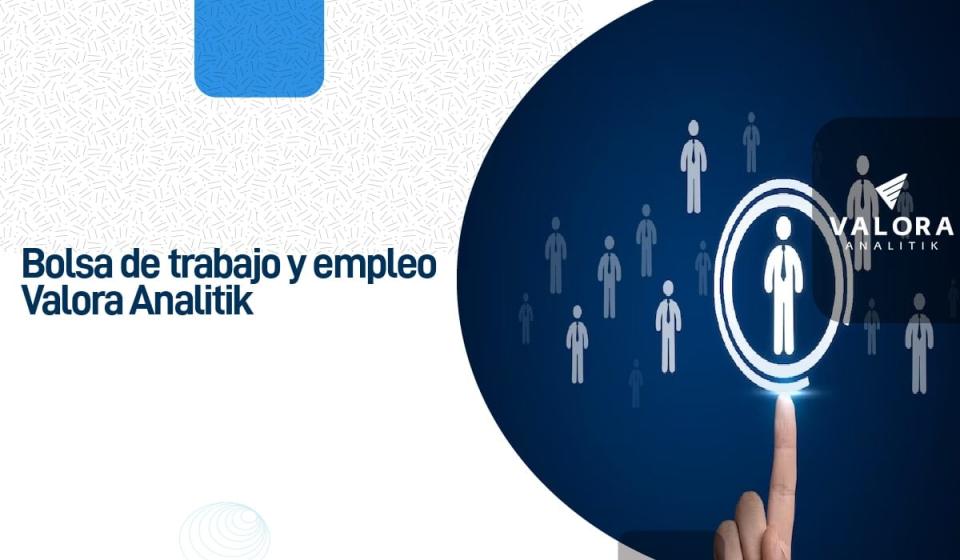 Valora Analitik lanza su nueva sección: Empleo