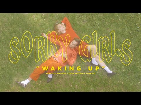 "Waking Up" By Sorry Girls