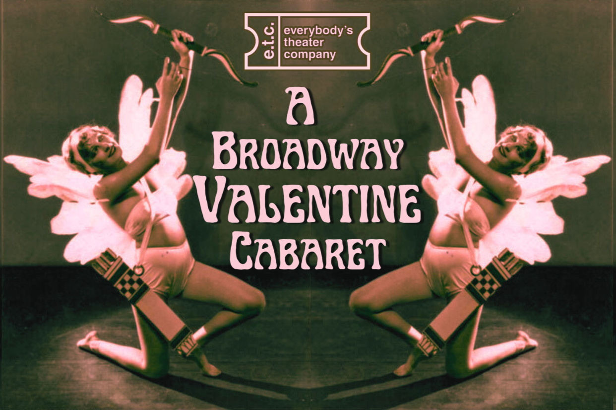 A Broadway Valentine Cabaret by Everybody's Theater Company, in Fort Washington, features songs that cover the joyful, heartbreaking, funny, and even lusty moments of life.