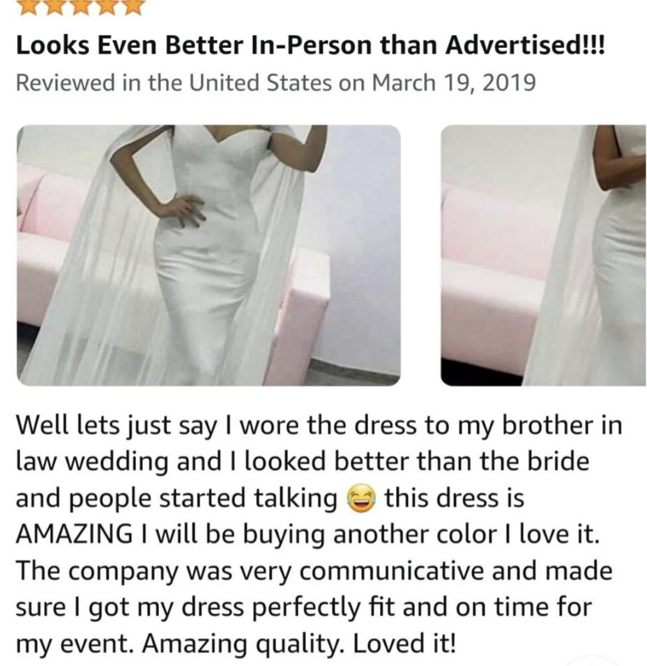 A review for a wedding dress says the woman wore it to her brother-in-law's wedding and looked better than the bride, which got people talking