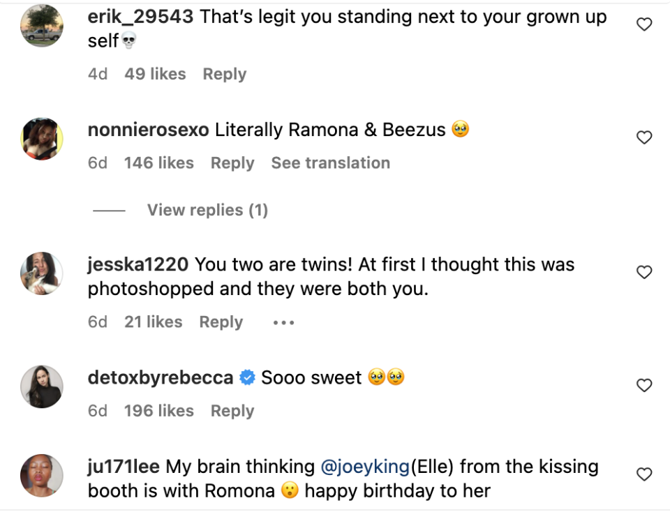 "That's legit you standing next to your grownup self," "Literally Ramona & Beezus," "You two are twins! At first I thought this was photoshopped and they were both you," Sooo sweet," and "Elle from the kissing booth is with Romona happy birthday to her"