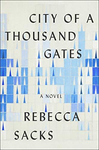 21) <i>City of A Thousand Gates</i> by Rebecca Sacks