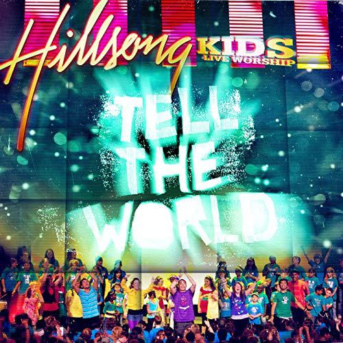 35) "Tell the World" by Hillsong Kids