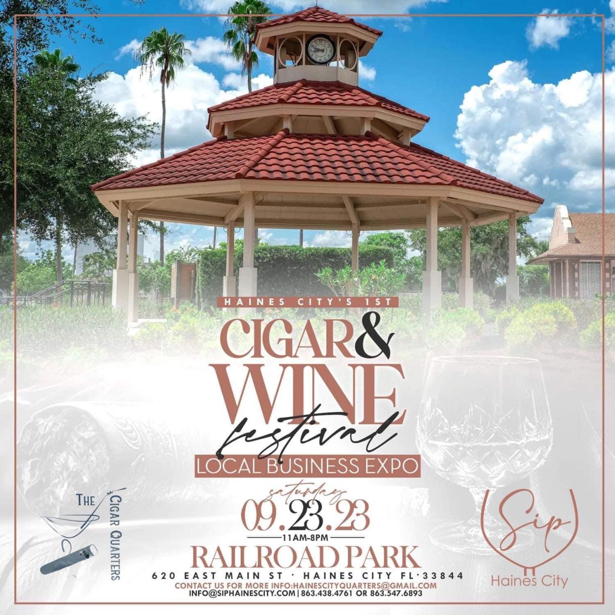 The first Cigar and Wine Festival in Haines City takes place Saturday from 11 a.m. to 8 p.m. in Rail Road Park.