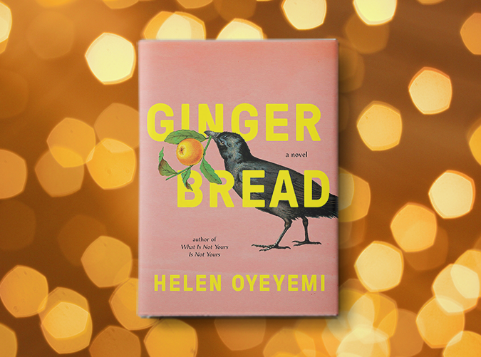 Gingerbread by Helen Oyeyemi (March 5)