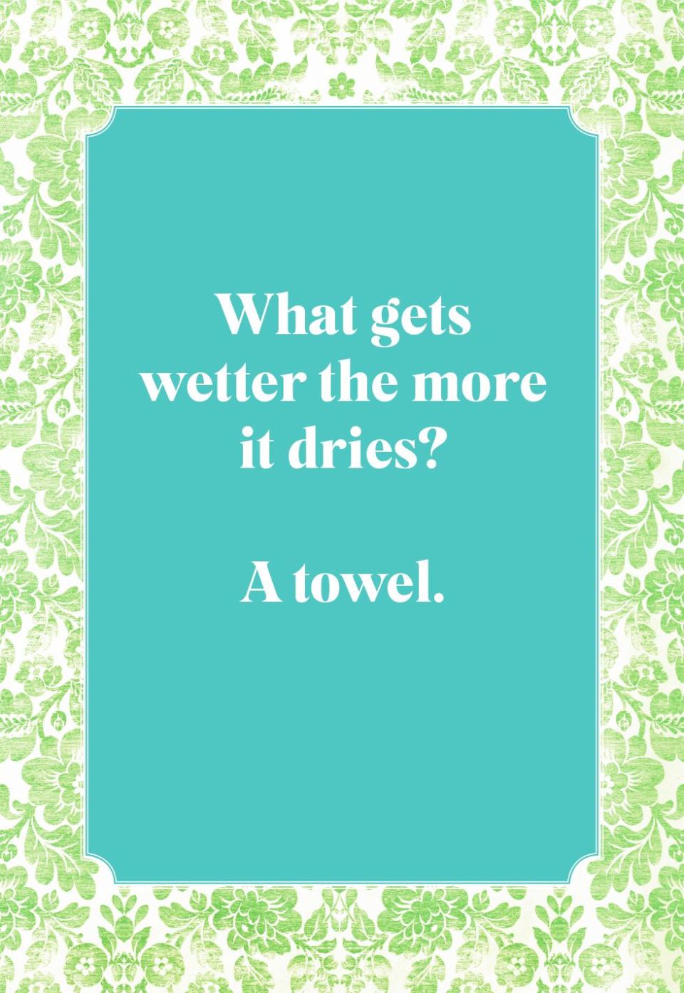 What gets wetter the more it dries?